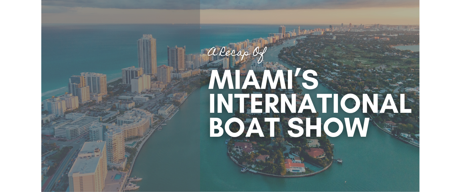 A Recap of Miami’s International Boat Show Stories from the Sea JFA